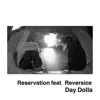 Day Dolla - Reservation (feat. Reversice) - Single
